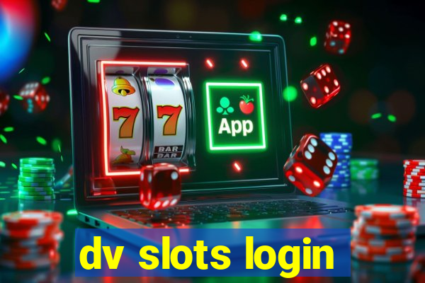 dv slots login